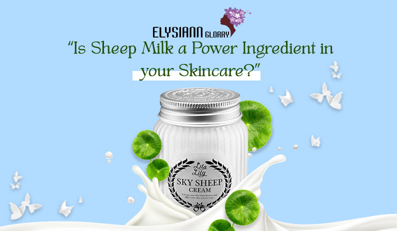 Is Sheep Milk a Power Ingredient in your Skincare?